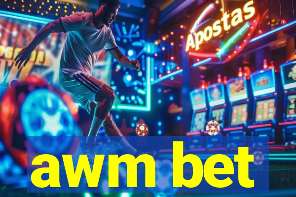 awm bet